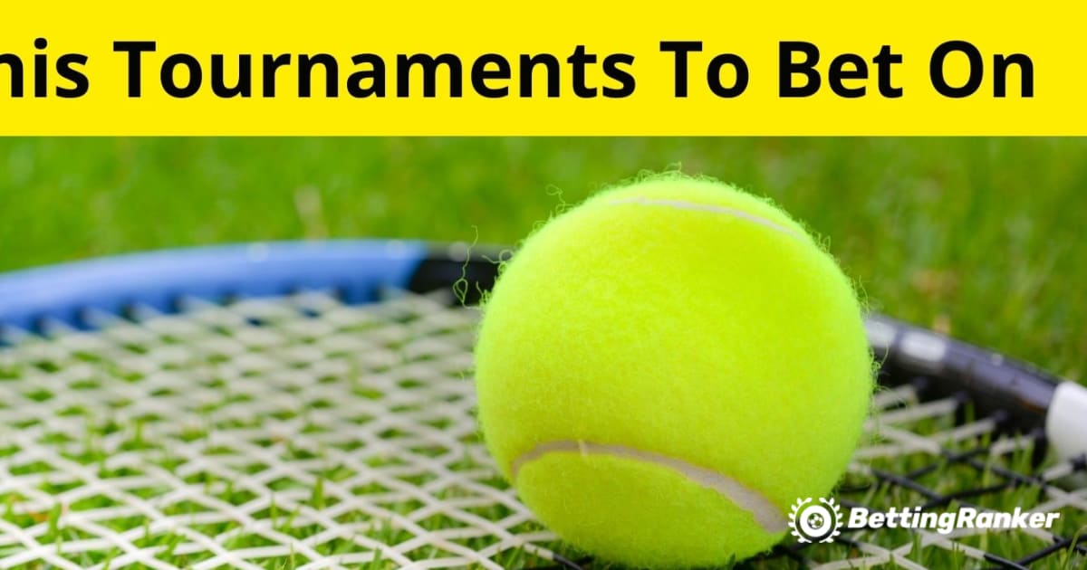 Turnamen Tenis Terbaik Untuk Dipertaruhkan